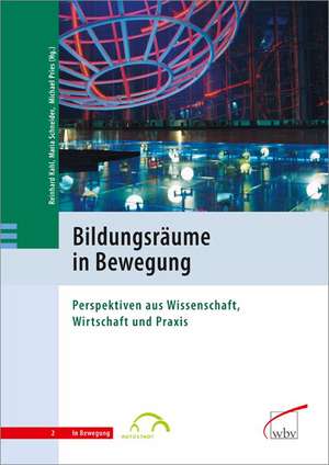 Bildungsräume in Bewegung de Maria Schneider