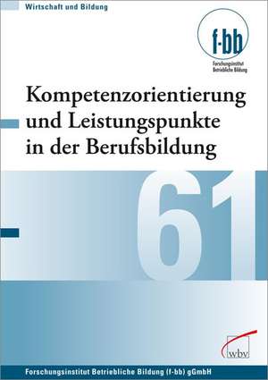 Kompetenzorientierung und Leistungspunkte in der Berufsbildung de Eckart Severing