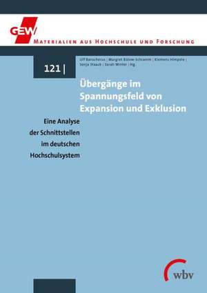 Übergänge im Spannungsfeld von Expansion und Exklusion de Ulf Banscherus