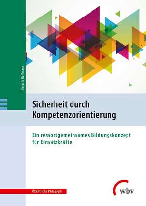 Sicherheit durch Kompetenzorientierung de Hendrik Hoffmann