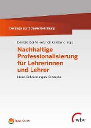 Nachhaltige Professionalisierung für Lehrerinnen und Lehrer de Bernd Groot-Wilken