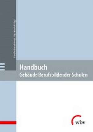 Handbuch: Gebäude Berufsbildender Schulen de Franz Ferdinand Mersch