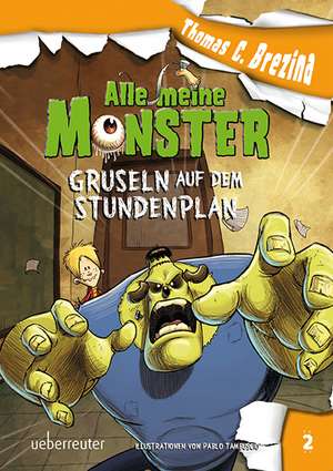 Alle meine Monster. Gruseln auf dem Stundenplan de Thomas Brezina