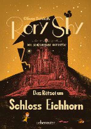 Rory Shy, der schüchterne Detektiv - Das Rätsel um Schloss Eichhorn: Ausgezeichnet mit dem Glauser-Preis 2023 (Rory Shy, der schüchterne Detektiv, Bd. 3) de Oliver Schlick