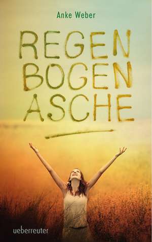 Regenbogenasche de Anke Weber