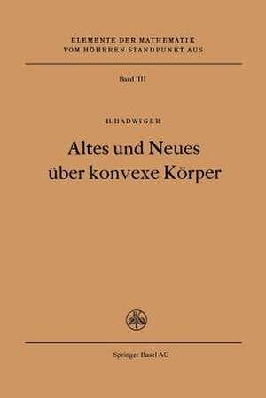 Altes und Neues über konvexe Körper de H. Hadwiger