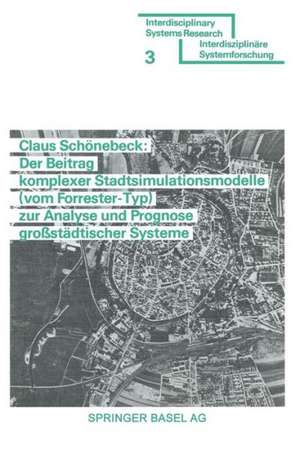 Der Beitrag komplexer Stadtsimulationsmodelle (vom Forrester-Typ) zur Analyse und Prognose großstädtischer Systeme de SCHÖNEBECK