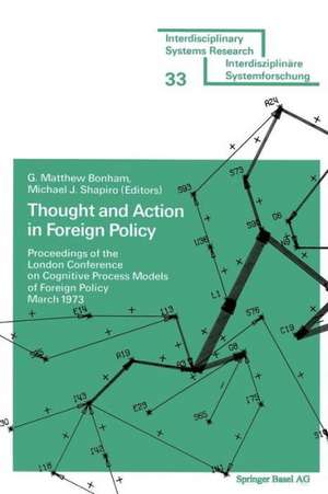 Thought and Action in Foreign Policy: Proceedings of the London Conference on Cognitive Process Models of Foreign Policy March 1973 de BOHAM