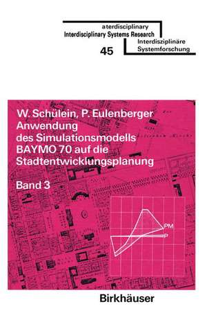 Anwendung des Simulationsmodells BAYMO 70 auf die Stadtentwicklungsplanung: Band 3: Anhang de EULENBERGER