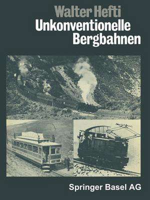 Unkonventionelle Bergbahnen de HEFTI