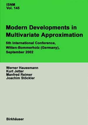 Modern Developments in Multivariate Approximation: 5th International Conference, Witten-Bommerholz (Germany), September 2002 de Werner Haussmann