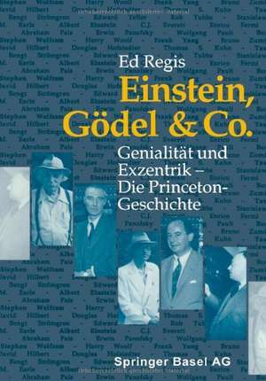 Einstein, Gödel & Co.: Genialität und Exzentrik — Die Princeton-Geschichte de REGIS