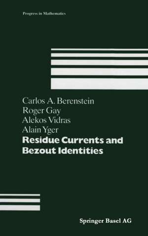 Residue Currents and Bezout Identities de C.A. Berenstein