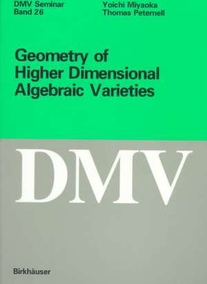 Geometry of Higher Dimensional Algebraic Varieties de Thomas Peternell