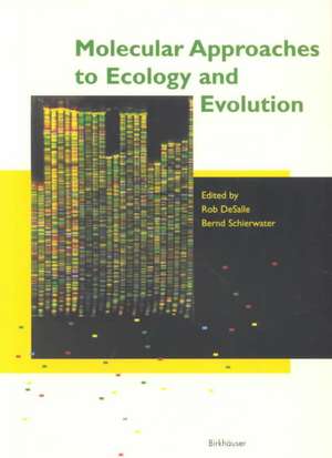 Molecular Approaches to Ecology and Evolution de R. deSalle