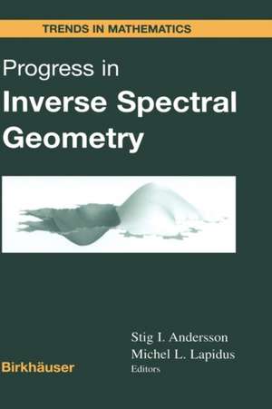 Progress in Inverse Spectral Geometry de Stig I. Andersson