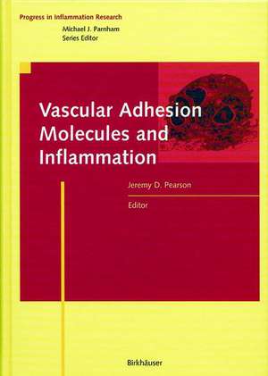 Vascular Adhesion Molecules and Inflammation de Jeremy D. Pearson