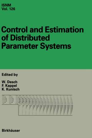 Control and Estimation of Distributed Parameter Systems: International Conference in Vorau, Austria, July 14-20, 1996 de W. Desch