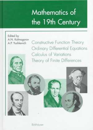 Mathematics of the 19th Century: Function Theory According to Chebyshev Ordinary Differential Equations Calculus of Variations Theory of Finite Differences de A.N. Kolmogorov