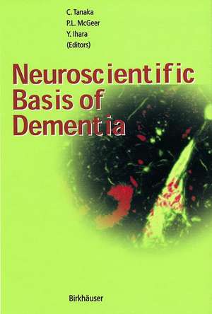 Neuroscientific Basis of Dementia de Chikako Tanaka