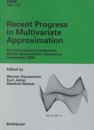 Recent Progress in Multivariate Approximation: 4th International Conference, Witten-Bommerholz, September 2000 de Werner Haussmann