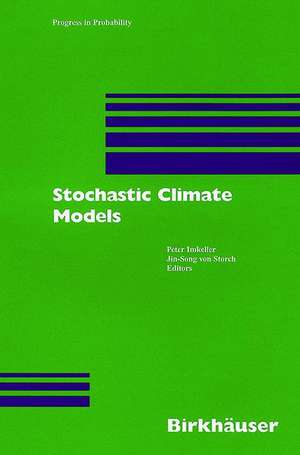 Stochastic Climate Models de Peter Imkeller