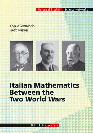 Italian Mathematics Between the Two World Wars de Angelo Guerraggio