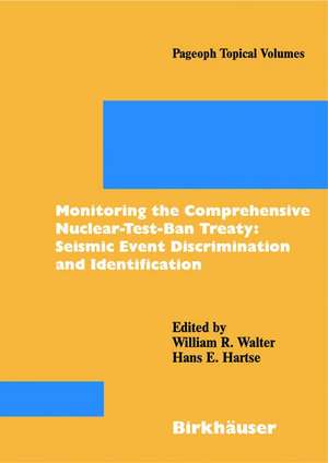 Monitoring the Comprehensive Nuclear-Test-Ban Treaty: Seismic Event Discrimination and Identification de William R. Walter