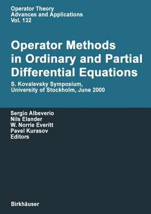 Operator Methods in Ordinary and Partial Differential Equations: S. Kovalevski Symposium, University of Stockholm, June 2000 de Sergio Albeverio