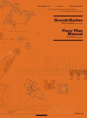 Grundrißatlas / Floor Plan Manual: Wohnungsbau / Housing de Friederike Schneider