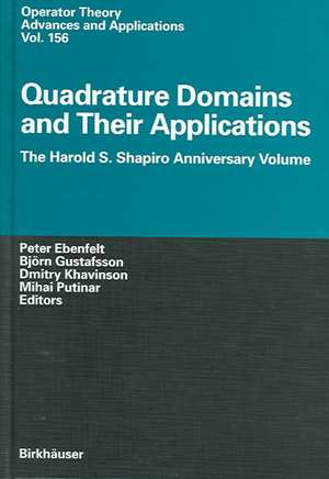 Quadrature Domains and Their Applications: The Harold S. Shapiro Anniversary Volume de Peter Ebenfelt