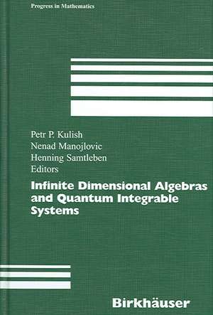 Infinite Dimensional Algebras and Quantum Integrable Systems de Petr P. Kulish