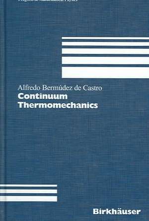 Continuum Thermomechanics de Alfredo Bermúdez de Castro