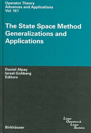 The State Space Method: Generalizations and Applications de Daniel Alpay