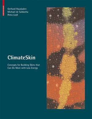 ClimateSkin: Building-skin Concepts that Can Do More with Less Energy de Gerhard Hausladen