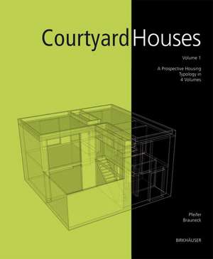 Courtyard Houses: A Housing Typology de Günter Pfeifer