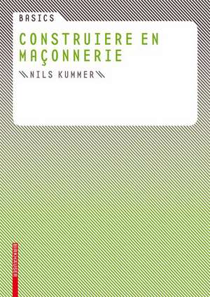 Basics Construire en maçonnerie de Nils Kummer