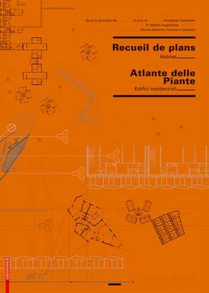 Recueil de plans d'habitation / Atlante delle planimetrie residenziali de Friederike Schneider