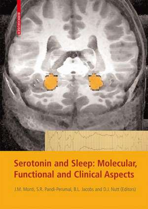 Serotonin and Sleep: Molecular, Functional and Clinical Aspects de Jaime M. Monti