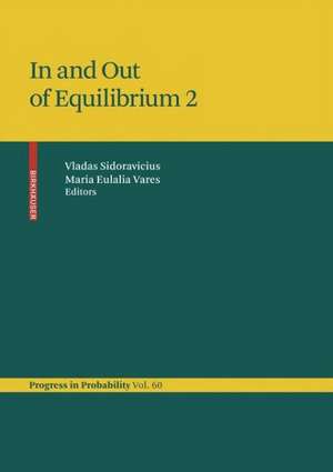 In and Out of Equilibrium 2 de Vladas Sidoravicius