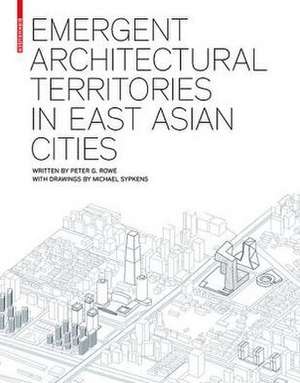 The East Asian City in Transition: Public Architecture in the Urban Context de Peter G. Rowe