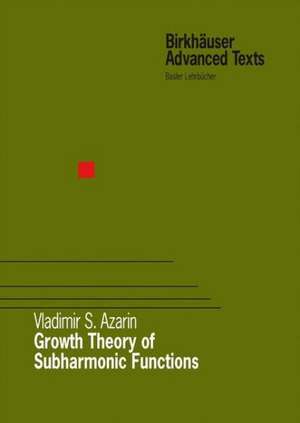 Growth Theory of Subharmonic Functions de Vladimir S. Azarin