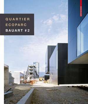 Quartier Ecoparc / Ecoparc Quarter: Bauart # 2 de Bruno Marchand