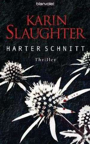 Slaughter, K: Harter Schnitt