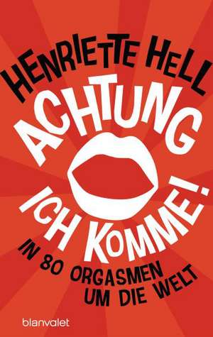 Achtung, ich komme! de Henriette Hell