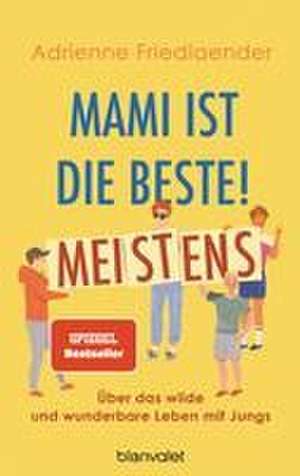 Mami ist die Beste! Meistens de Adrienne Friedlaender