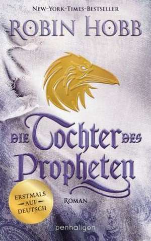 Die Tochter des Propheten de Robin Hobb