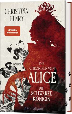 Die Chroniken von Alice - Die Schwarze Königin de Christina Henry