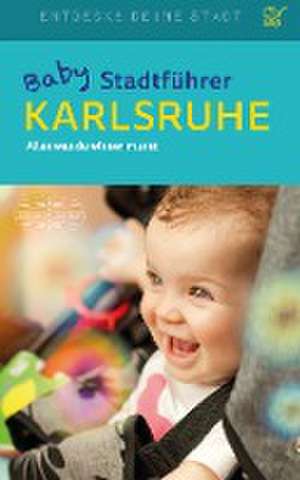 Baby-Stadtführer Karlsruhe de Astrid MacMillian