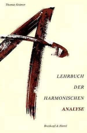 Lehrbuch der harmonischen Analyse de Thomas Krämer